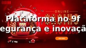 Plataforma no 9f 🍀 Segurança e inovação